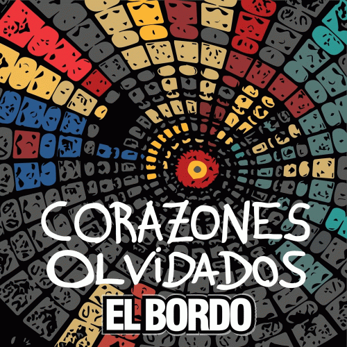El Bordo : Corazones Olvidados